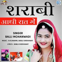 Sharabi Aadhi Raat Me Balli Mohanwadi Song Download Mp3