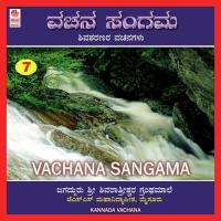 Vachana Sangama - Shiva Sharanara Vachanagalu - Part 7 songs mp3