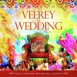 Veerey Di Wedding -Bollywood Wedding Songs songs mp3