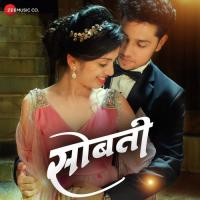 Sobati Gaurav Dagaonkar,Savaniee Ravindrra Song Download Mp3