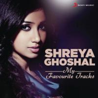 Shreya Ghoshal: My Favourite Tracks songs mp3