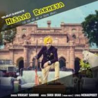 Hisaab Rakheya Virasat Sandhu Song Download Mp3
