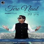 Tere Naal Kamal Khan Song Download Mp3