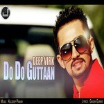 Do Do Guttaan Deep Virk Song Download Mp3