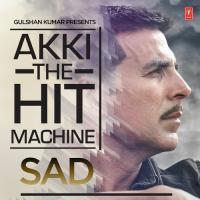 Akki The Hit Machine - Sad songs mp3