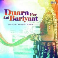 Duara Per Aai Bariyaat Vijay Bharati Song Download Mp3