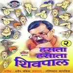 Hasta Hasta Shivpal -2 songs mp3