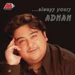 Always Yours Adnan songs mp3