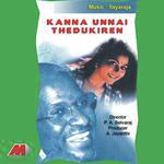 Kanna Unnai Thedukiren songs mp3