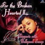 For The Broken Hearted - Shayaris With Bollywood Songs songs mp3