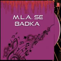 M.L.A. Se Badka songs mp3