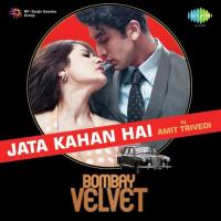 Jata Kahan Hai By Amit Trivedi Neeti Mohan Song Download Mp3