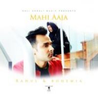 Mahi Aaja Rahul Lakhanpal,Bohemia Song Download Mp3
