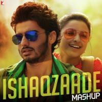 Ishaqzaade - Mashup songs mp3