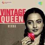 Vintage Queen: Rekha songs mp3