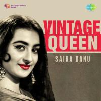 Vintage Queen: Saira Banu songs mp3