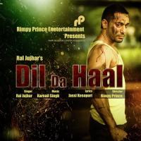 Dil Da Haal (Western) Rai Jujhar Song Download Mp3