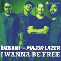 I Wanna Be Free Major Lazer,Badshah Song Download Mp3