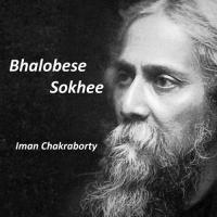 Bhalobese Sokhee Iman Chakraborty Song Download Mp3