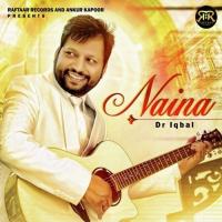 Naina Dr. Iqbal Song Download Mp3