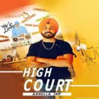 High Court Anmulla Jatt Song Download Mp3