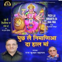 Puch Lai Nimaneya Da Haal Maa Raj Kumar Sehgal Song Download Mp3