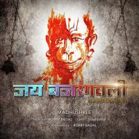 Jay Hanuman Sant Shobha Samat,Robby Badal,Suchita Dalvi,Madhushree,Mridul Ghosh,Pankaj Dixit,Reshma Dhotre Song Download Mp3