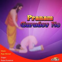 Pranam Gurudevji Ne Ratan Kumawat Song Download Mp3