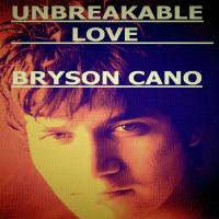 Unbreakable Love Bryson Cano Song Download Mp3