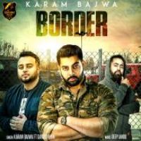 Border Karam Bajwa Song Download Mp3