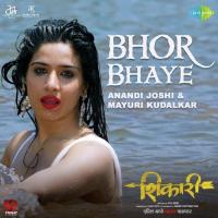 Bhor Bhaye Aanandi Joshi,Mayuri Kudalkar Song Download Mp3