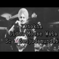 Dhokha Sidhu Moose Wala Song Download Mp3