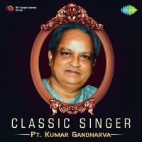 Classic Singer - Pt. Kumar Gandharva songs mp3