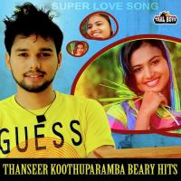 Thanseer Koothuparamba Beary Hits songs mp3