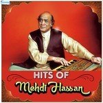 Hits Of Mehdi Hassan songs mp3
