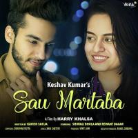 Sau Martaba Keshav Kumar Song Download Mp3