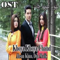 Khoya Khoya Chand Ahsan Khan,Dua Malik Song Download Mp3