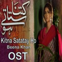 Kitna Satatay Ho  Beena Khan Song Download Mp3