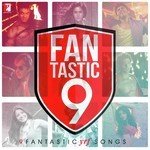 Fantastic 9 songs mp3