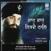 Waho Waho Hirdye Naal Bhai Gurpreet Singh Ji Shimla Wale Song Download Mp3
