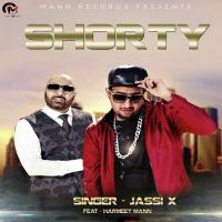 Shorty (feat. Harmeet Mann) Jassi X,Harmeet Mann) Song Download Mp3
