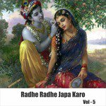 Radhe Radhe Japa Karo, Vol. 5 songs mp3