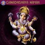 Ganadhishaya Namah songs mp3