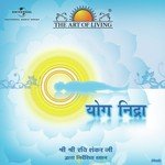 Yog Nidra (Hindi Version) Sri Sri Ravi Shankar Song Download Mp3
