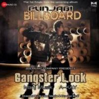 Gangster Look (Punjabi Billboard) Manj Musik,A Kay Song Download Mp3