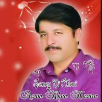 Kethy Masroof Tusi Ajkal Rehndey Ho Azam Khan Hazara Song Download Mp3