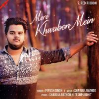 Khwabon Mein Mere Piyush Singh Song Download Mp3