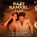 Raat Kamaal Hai Guru Randhawa,Tulsi Kumar Song Download Mp3