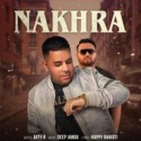 Nakhra Affy R,Deep Jandu Song Download Mp3