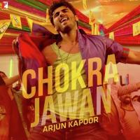Chokra Jawan - Arjun Kapoor songs mp3